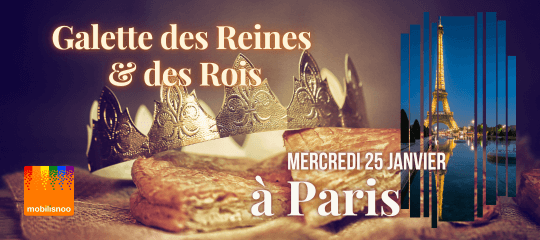 Galette des Reines et des Rois Mobilisnoo à Paris le mercredi 25 janvier
